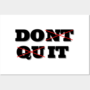 Dont Quit. Do it Posters and Art